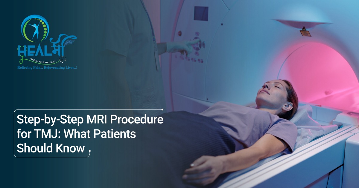 Step-by-Step MRI Procedure for TMJ — What Patients Should Know